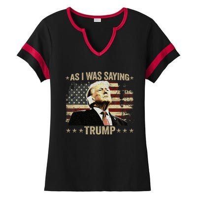 Trump As I Was Saying Trump His Speech Trump Vance Ladies Halftime Notch Neck Tee