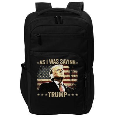 Trump As I Was Saying Trump His Speech Trump Vance Impact Tech Backpack