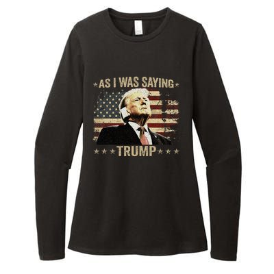 Trump As I Was Saying Trump His Speech Trump Vance Womens CVC Long Sleeve Shirt