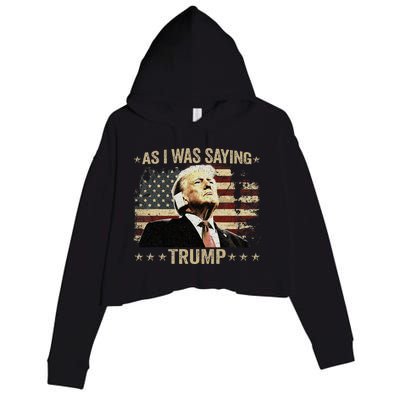 Trump As I Was Saying Trump His Speech Trump Vance Crop Fleece Hoodie