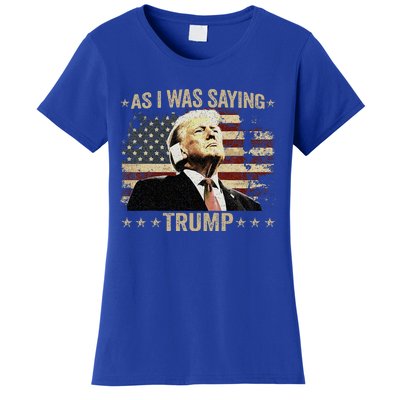 Trump As I Was Saying Trump His Speech Trump Vance Women's T-Shirt