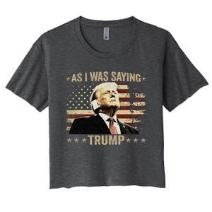 Trump As I Was Saying Trump His Speech Trump Vance Women's Crop Top Tee