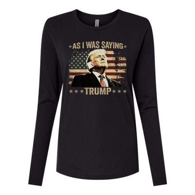 Trump As I Was Saying Trump His Speech Trump Vance Vintage Womens Cotton Relaxed Long Sleeve T-Shirt