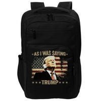 Trump As I Was Saying Trump His Speech Trump Vance Vintage Impact Tech Backpack