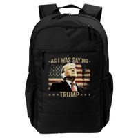 Trump As I Was Saying Trump His Speech Trump Vance Vintage Daily Commute Backpack