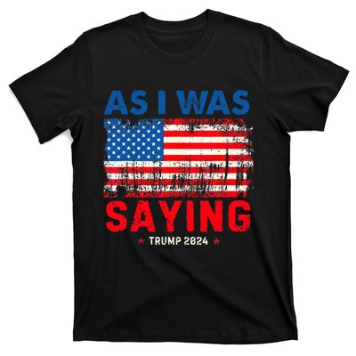 Trump As I Was Saying Trump His Speech Trump Vance T-Shirt