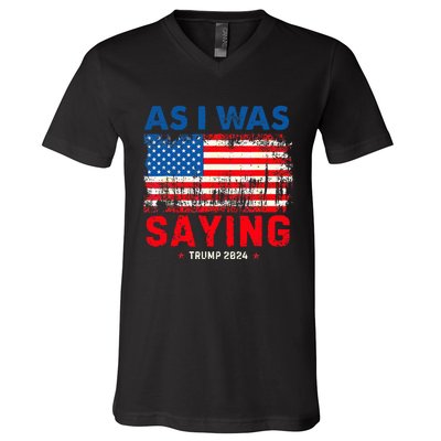 Trump As I Was Saying Trump His Speech Trump Vance V-Neck T-Shirt