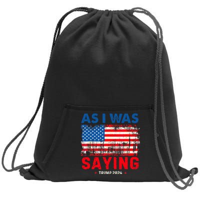 Trump As I Was Saying Trump His Speech Trump Vance Sweatshirt Cinch Pack Bag