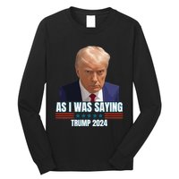 Trump As I Was Saying Trump His Speech Trump Vance Vintage Long Sleeve Shirt