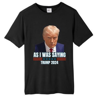 Trump As I Was Saying Trump His Speech Trump Vance Vintage Tall Fusion ChromaSoft Performance T-Shirt