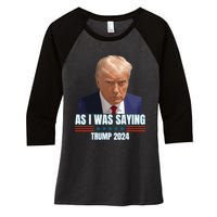 Trump As I Was Saying Trump His Speech Trump Vance Vintage Women's Tri-Blend 3/4-Sleeve Raglan Shirt