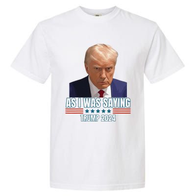 Trump As I Was Saying Trump His Speech Trump Vance Vintage Garment-Dyed Heavyweight T-Shirt