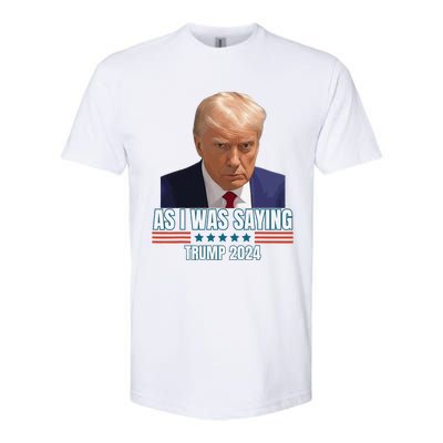 Trump As I Was Saying Trump His Speech Trump Vance Vintage Softstyle CVC T-Shirt