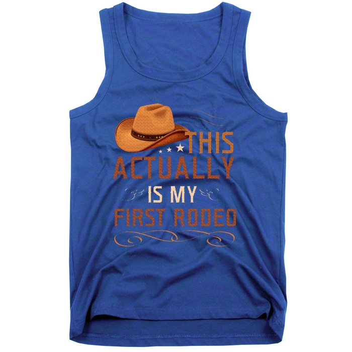 This Actually Is My First Rodeo Cowgirl Country Life Tank Top