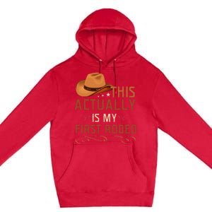 This Actually Is My First Rodeo Cowgirl Country Life Premium Pullover Hoodie