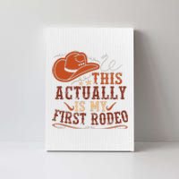 This Actually Is My First Rodeo Cowgirl Bucking Canvas