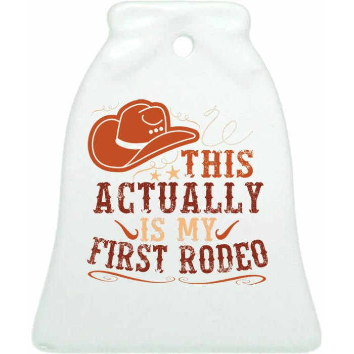 This Actually Is My First Rodeo Cowgirl Bucking Ceramic Bell Ornament