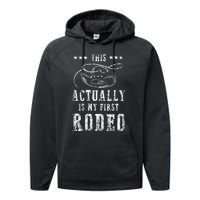 This Actually Is My First Rodeo Cowboy Vintage Performance Fleece Hoodie