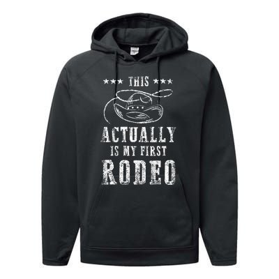 This Actually Is My First Rodeo Cowboy Vintage Performance Fleece Hoodie