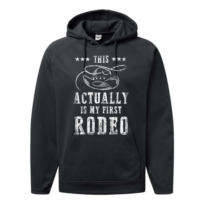 This Actually Is My First Rodeo Cowboy Vintage Performance Fleece Hoodie