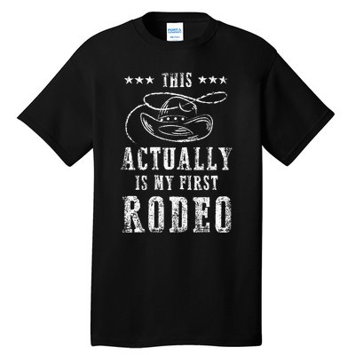 This Actually Is My First Rodeo Cowboy Vintage Tall T-Shirt