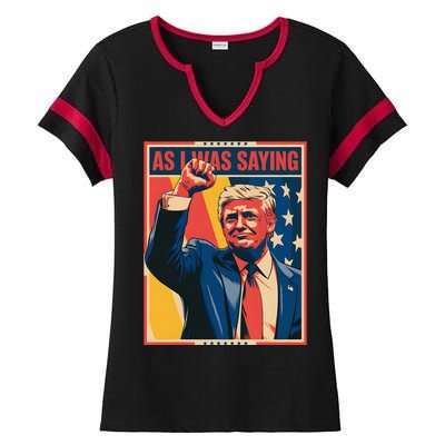 Trump As I Was Saying Trump His Speech Trump Vance Ladies Halftime Notch Neck Tee