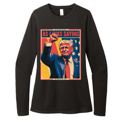 Trump As I Was Saying Trump His Speech Trump Vance Womens CVC Long Sleeve Shirt