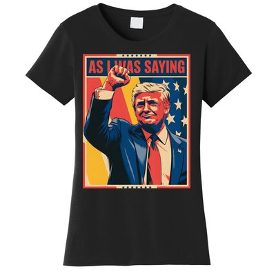 Trump As I Was Saying Trump His Speech Trump Vance Women's T-Shirt