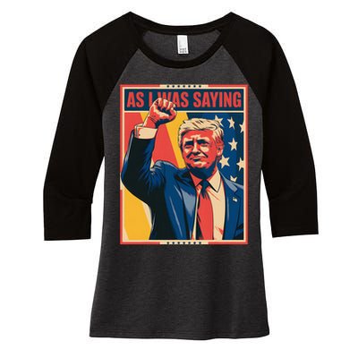 Trump As I Was Saying Trump His Speech Trump Vance Women's Tri-Blend 3/4-Sleeve Raglan Shirt