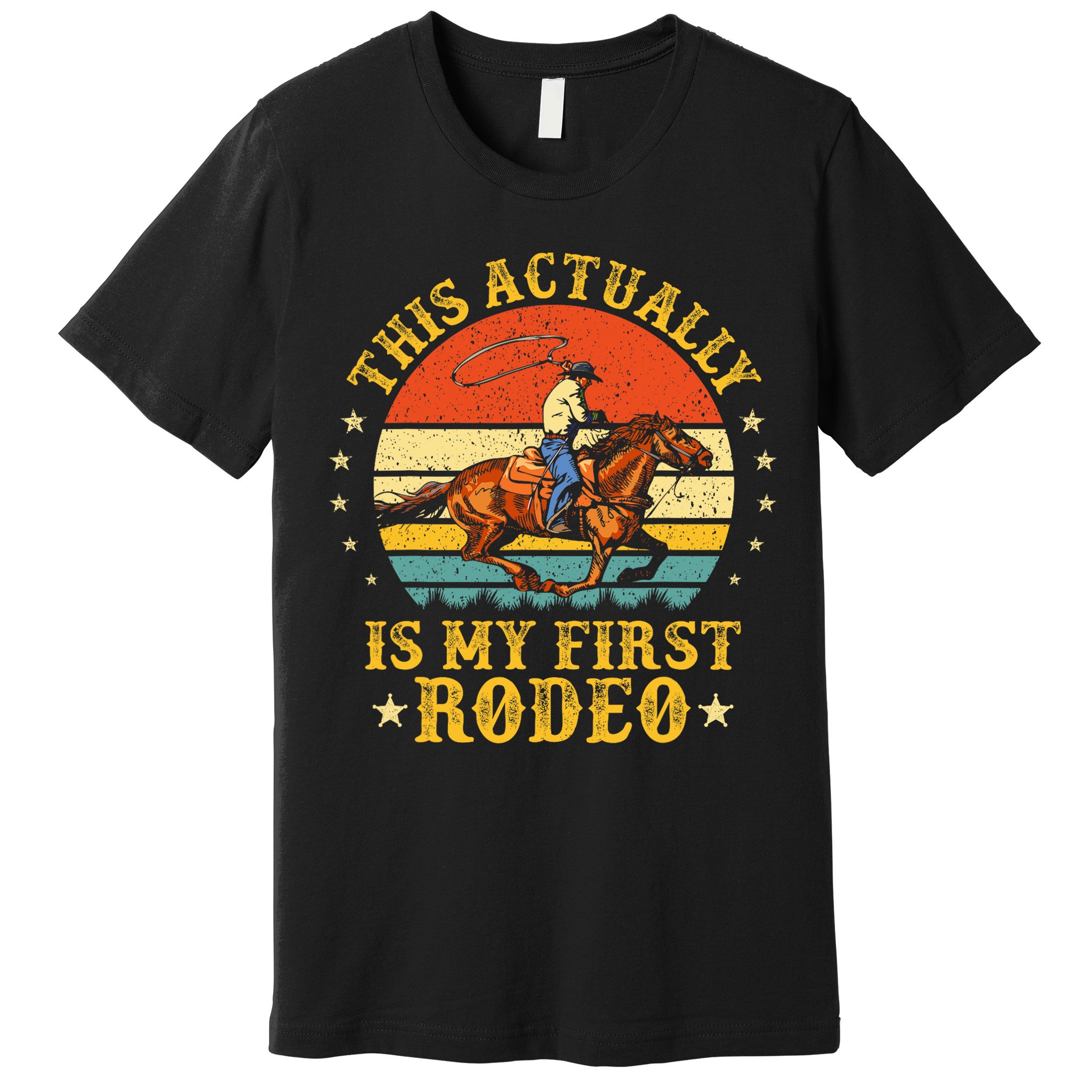 This Actually Is My First Rodeo Country Life Howdy Vintage Premium T-Shirt