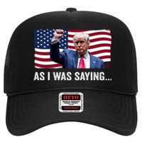 Trump As I Was Saying Trump His Speech Trump Vance Vintage High Crown Mesh Back Trucker Hat