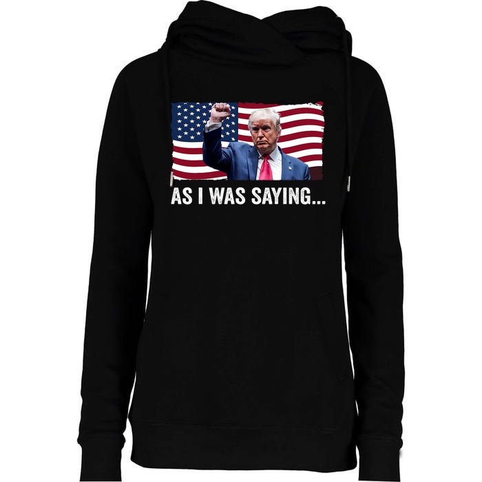 Trump As I Was Saying Trump His Speech Trump Vance Vintage Womens Funnel Neck Pullover Hood