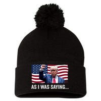 Trump As I Was Saying Trump His Speech Trump Vance Vintage Pom Pom 12in Knit Beanie