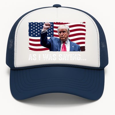 Trump As I Was Saying Trump His Speech Trump Vance Vintage Trucker Hat