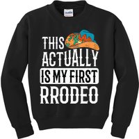 This actually is my first rodeo Kids Sweatshirt