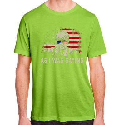 Trump As I Was Saying Trump His Speech Election Vote Adult ChromaSoft Performance T-Shirt