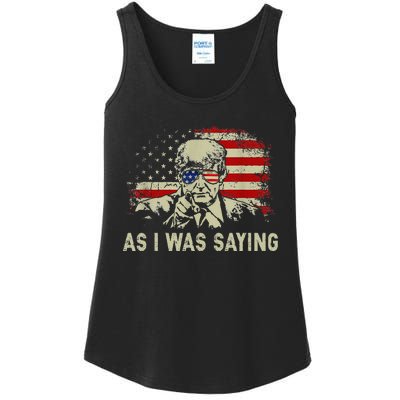 Trump As I Was Saying Trump His Speech Election Vote Ladies Essential Tank