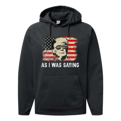 Trump As I Was Saying Trump His Speech Election Vote Performance Fleece Hoodie