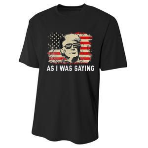 Trump As I Was Saying Trump His Speech Election Vote Performance Sprint T-Shirt