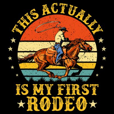 This Actually Is My First Rodeo Country Life Howdy Vintage T-Shirt
