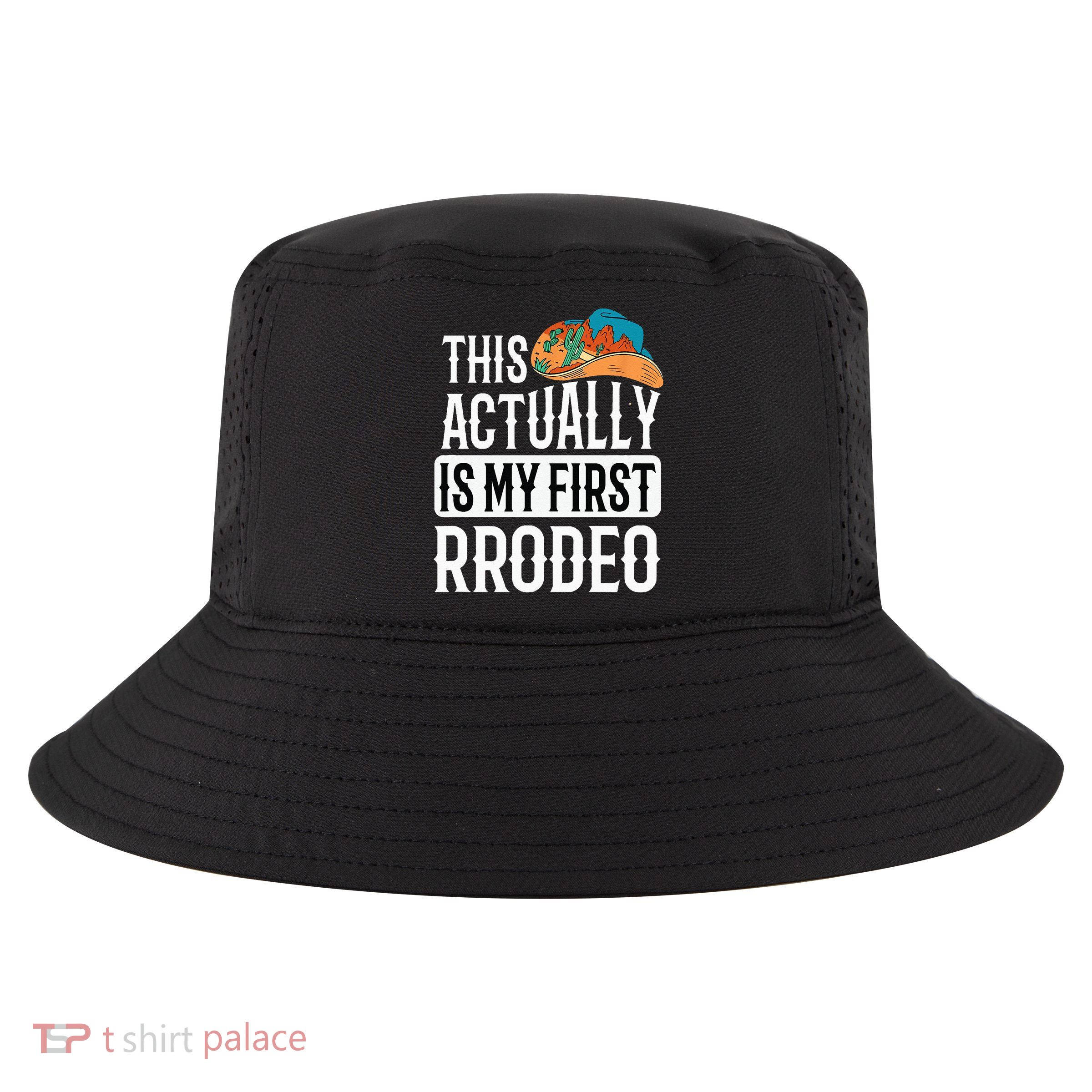 This Actually Is My First Rodeo Cool Comfort Performance Bucket Hat