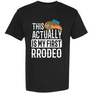 This Actually Is My First Rodeo Garment-Dyed Heavyweight T-Shirt