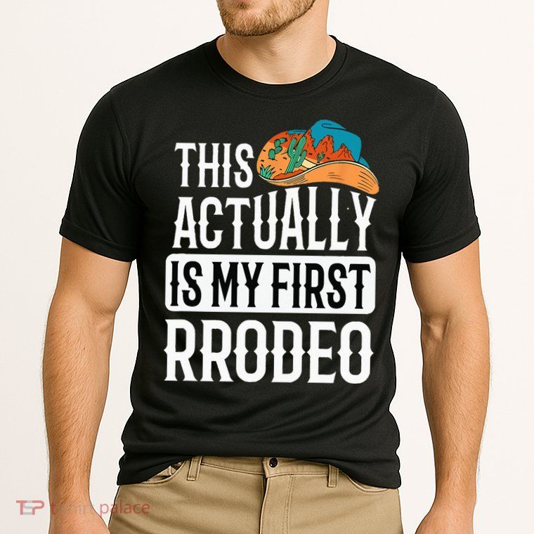 This Actually Is My First Rodeo Performance Shirt