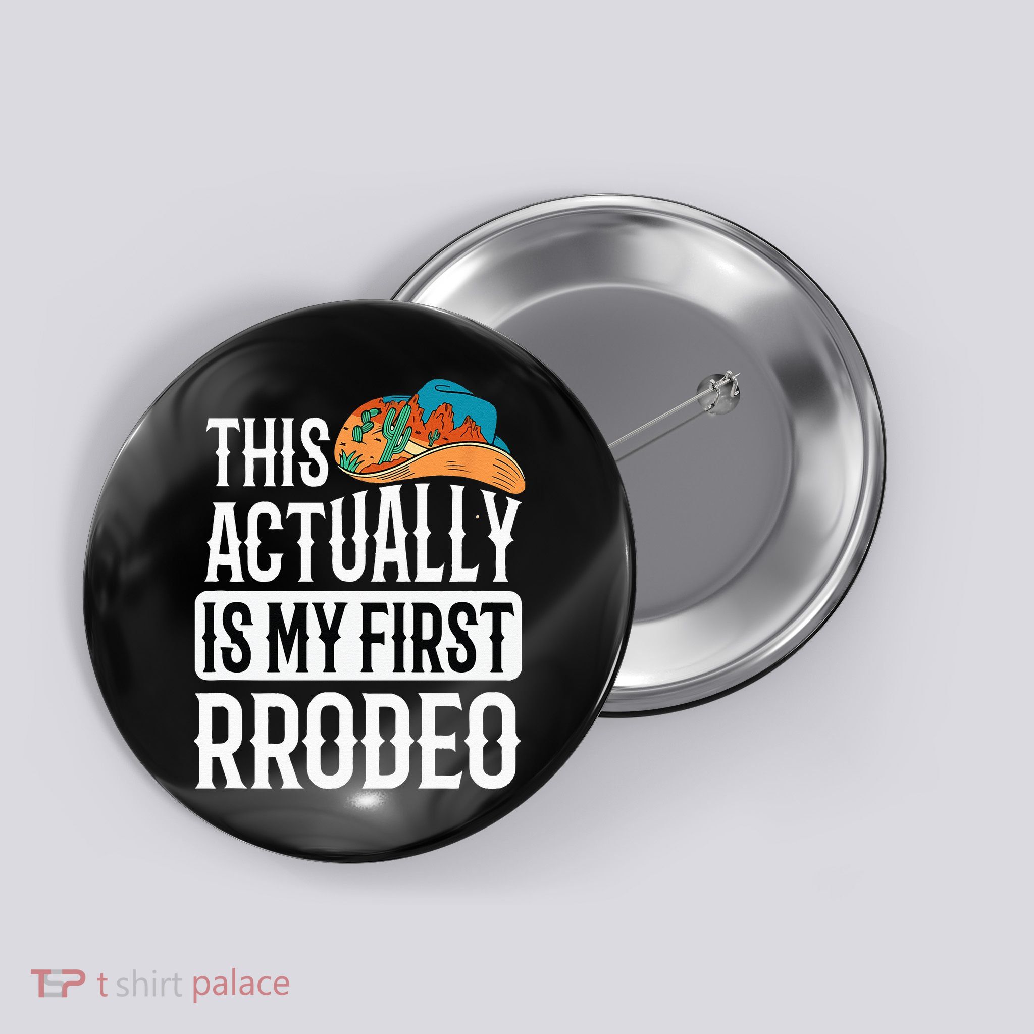 This Actually Is My First Rodeo Button