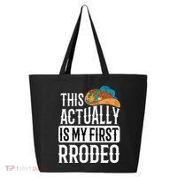 This Actually Is My First Rodeo 25L Jumbo Tote