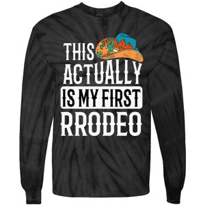 This Actually Is My First Rodeo Tie-Dye Long Sleeve Shirt