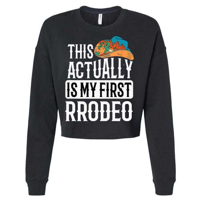 This Actually Is My First Rodeo Cropped Pullover Crew