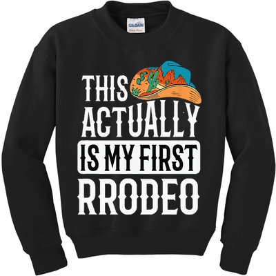 This Actually Is My First Rodeo Kids Sweatshirt