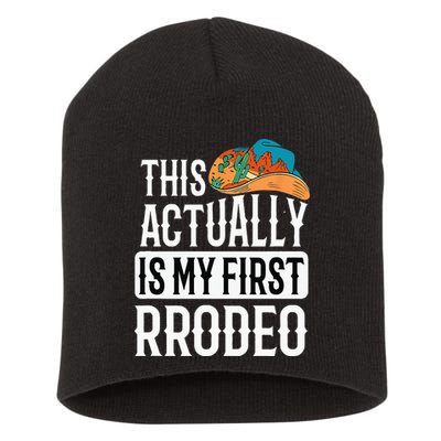 This Actually Is My First Rodeo Short Acrylic Beanie