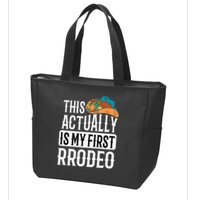 This Actually Is My First Rodeo Zip Tote Bag